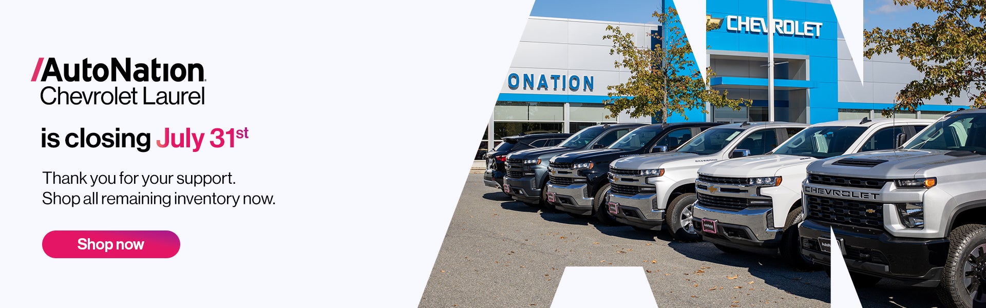 AutoNation Chevrolet Laurel is closing July 31st
