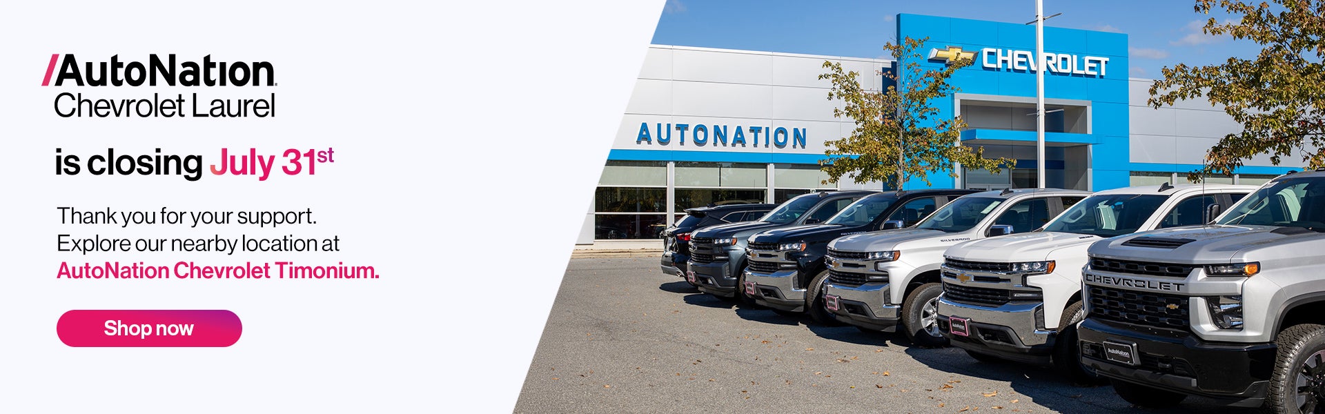 AutoNation Chevrolet Laurel is closing July 31st